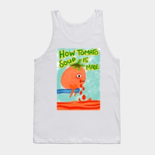 How tomato soup is made Tank Top